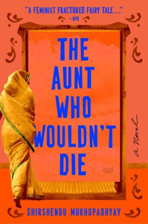 The Aunt Who Wouldn't Die / Shirshendu Mukhopadhyay / Taschenbuch / Kartoniert Broschiert / Englisch / 2023 / HarperCollins Publishers / EAN 9780062976345