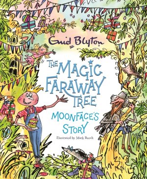 The Magic Faraway Tree: Moonface's Story / Enid Blyton / Buch / Gebunden / Englisch / 2021 / Hodder Children's Books / EAN 9781444957969