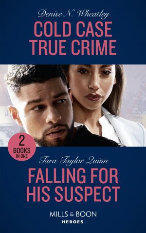 Cold Case True Crime Falling For His Suspect / Cold Case True Crime (an Unsolved Mystery Book) Falling for His Suspect (Where Secrets are Safe) / Denise N. Wheatley (u. a.) / Taschenbuch / Englisch