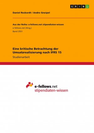 Eine kritische Betrachtung der Umsatzrealisierung nach IFRS 15 / Daniel Reckordt (u. a.) / Taschenbuch / 44 S. / Deutsch / 2017 / GRIN Verlag / EAN 9783668520691