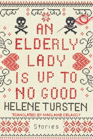 An Elderly Lady Is Up to No Good / Helene Tursten / Buch / Einband - fest (Hardcover) / Englisch / 2018 / Soho Press / EAN 9781641290111