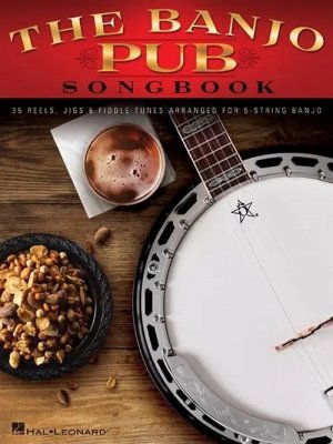 neues Buch – The Banjo Pub Songbook / 35 Reels, Jigs & Fiddle Tunes Arranged for 5-String Banjo / Taschenbuch / Buch / Englisch / 2016 / Hal Leonard Publishing Corporation / EAN 9781480363977 neues Buch – The Banjo Pub Songbook / 35 Reels, Jigs & Fiddle Tunes Arranged for 5-String Banjo / Taschenbuch / Buch / Englisch / 2016 / Hal Leonard Publishing Corporation / EAN 9781480363977