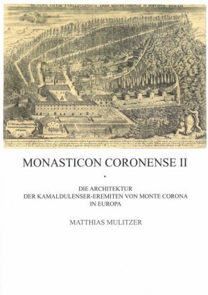 Die Architektur der Kamaldulenser-Eremiten von Monte Corona in Europa / Monasticon Coronense II Analecta Cartusiana - 311 / Matthias Mulitzer / Taschenbuch / Englisch Broschur / Deutsch