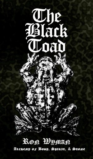 neues Buch – Ron Wyman – The Black Toad / Alchemy of Body, Spirit, & Stone / Ron Wyman / Buch / HC gerader Rücken kaschiert / Gebunden / Englisch / 2018 / Mandrake / EAN 9781906958848