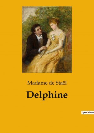 neues Buch – de Staël – Delphine / Madame de Staël / Taschenbuch / Les classiques de la littérature / Paperback / Französisch / 2022 / Culturea / EAN 9782382744772