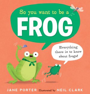 So You Want to Be a Frog / Jane Porter / Buch / Gebunden / Englisch / 2023 / Walker Books Ltd / EAN 9781406399714