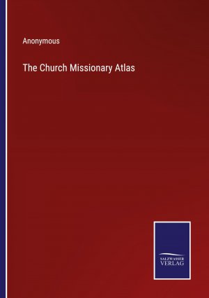 The Church Missionary Atlas / Anonymous / Taschenbuch / Paperback / Englisch / 2022 / Outlook / EAN 9783375121785