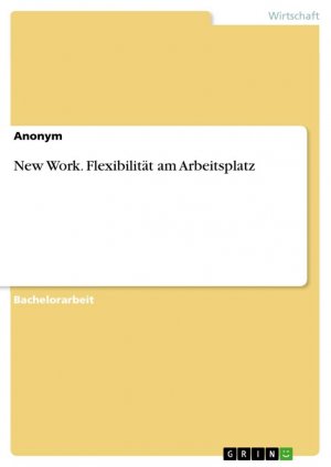 New Work. Flexibilität am Arbeitsplatz / Anonymous / Taschenbuch / Paperback / 32 S. / Deutsch / 2022 / GRIN Verlag / EAN 9783346749482