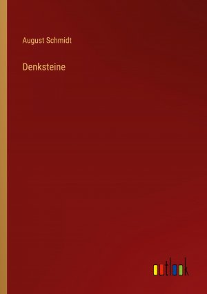 Denksteine / August Schmidt / Taschenbuch / Paperback / 232 S. / Deutsch / 2023 / Outlook Verlag / EAN 9783368606008