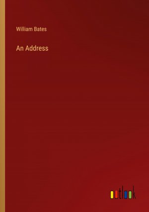 An Address / William Bates / Taschenbuch / Paperback / Englisch / 2023 / Outlook Verlag / EAN 9783368805043