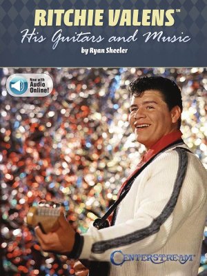 neues Buch – Ryan Sheeler – Ritchie Valens / His Guitars and Music / Ryan Sheeler / Guitar / Buch + Online-Audio / 2019 / Centerstream Publications / EAN 0888680930912