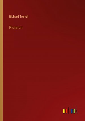 neues Buch – Richard Trench – Plutarch / Richard Trench / Taschenbuch / Paperback / Englisch / 2023 / Outlook Verlag / EAN 9783368813345