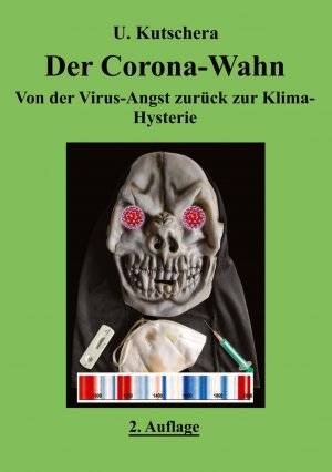 Der Corona-Wahn / Zurück von der Viren-Angst zur Klimahysterie / Ulrich Kutschera / Taschenbuch / Paperback / 408 S. / Deutsch / 2023 / tredition / EAN 9783347931718