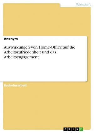 Auswirkungen von Home-Office auf die Arbeitszufriedenheit und das Arbeitsengagement / Anonymous / Taschenbuch / Paperback / 124 S. / Deutsch / 2023 / GRIN Verlag / EAN 9783346862600