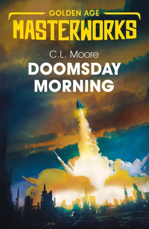 Doomsday Morning / C. L. Moore / Taschenbuch / Kartoniert Broschiert / Englisch / 2019 / Orion Publishing Co / EAN 9781473223264