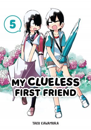 My Clueless First Friend 05 / Taku Kawamura / Taschenbuch / Einband - flex.(Paperback) / Englisch / 2024 / Square Enix / EAN 9781646092093