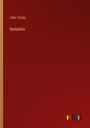 Notabilia / John Timbs / Taschenbuch / Paperback / Englisch / 2023 / Outlook Verlag / EAN 9783368170387