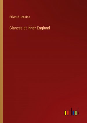 Glances at Inner England / Edward Jenkins / Taschenbuch / Paperback / Englisch / 2023 / Outlook Verlag / EAN 9783368830007