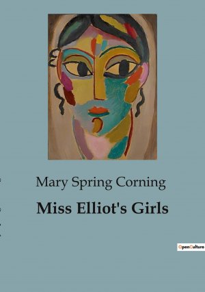 neues Buch – Spring Corning – Miss Elliot's Girls / Mary Spring Corning / Taschenbuch / Paperback / Englisch / 2023 / Culturea / EAN 9791041819843