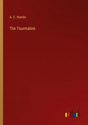 The Tourmaline / A. C. Hamlin / Taschenbuch / Paperback / Englisch / 2023 / Outlook Verlag / EAN 9783368187224