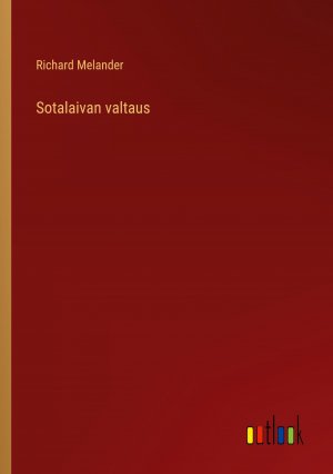 Sotalaivan valtaus / Richard Melander / Taschenbuch / Paperback / Finnisch / 2023 / Outlook Verlag / EAN 9783368914103