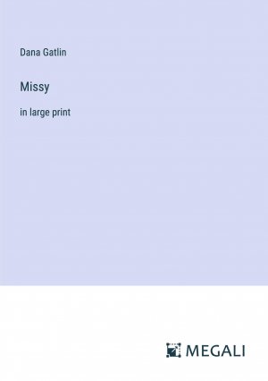 Missy / in large print / Dana Gatlin / Taschenbuch / Paperback / Englisch / 2023 / Megali Verlag / EAN 9783387028263