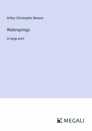 Watersprings / in large print / Arthur Christopher Benson / Taschenbuch / Paperback / Englisch / 2023 / Megali Verlag / EAN 9783387032000