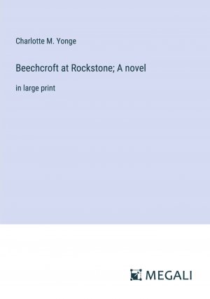 Beechcroft at Rockstone; A novel / in large print / Charlotte M. Yonge / Taschenbuch / Paperback / Englisch / 2023 / Megali Verlag / EAN 9783387039863