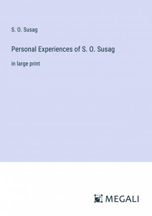 neues Buch – Susag, S. O – Personal Experiences of S. O. Susag / in large print / S. O. Susag / Taschenbuch / Paperback / Englisch / 2023 / Megali Verlag / EAN 9783387061468