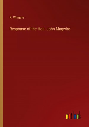 Response of the Hon. John Magwire / R. Wingate / Taschenbuch / Paperback / Englisch / 2023 / Outlook Verlag / EAN 9783368849788