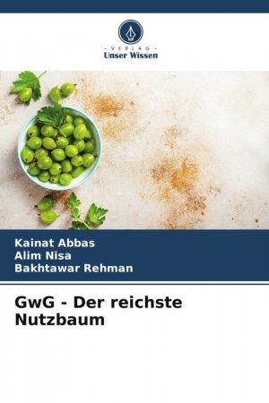 GwG - Der reichste Nutzbaum / Kainat Abbas (u. a.) / Taschenbuch / Paperback / 60 S. / Deutsch / 2023 / Verlag Unser Wissen / EAN 9786206998075