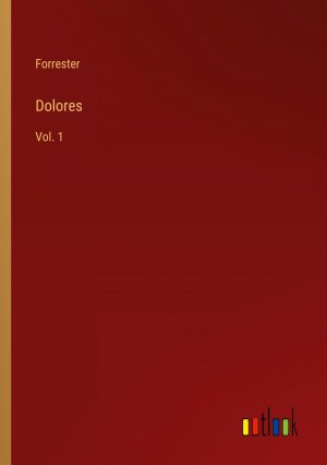 Dolores / Vol. 1 / Forrester / Taschenbuch / Paperback / Englisch / 2024 / Outlook Verlag / EAN 9783385252721