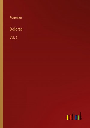 Dolores / Vol. 3 / Forrester / Taschenbuch / Paperback / Englisch / 2024 / Outlook Verlag / EAN 9783385252684