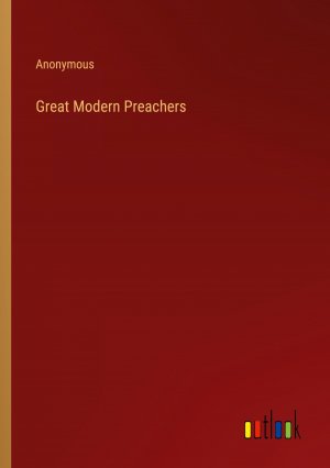 Great Modern Preachers / Anonymous / Taschenbuch / Paperback / Englisch / 2024 / Outlook Verlag / EAN 9783385246768