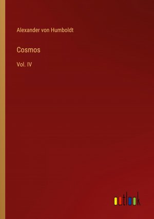 Cosmos / Vol. IV / Alexander Von Humboldt / Taschenbuch / Paperback / Englisch / 2024 / Outlook Verlag / EAN 9783368655396