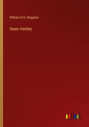 Owen Hartley / William H. G. Kingston / Taschenbuch / Paperback / Englisch / 2024 / Outlook Verlag / EAN 9783368655099