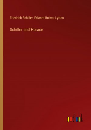 Schiller and Horace / Friedrich Schiller (u. a.) / Taschenbuch / Paperback / Englisch / 2024 / Outlook Verlag / EAN 9783385385245