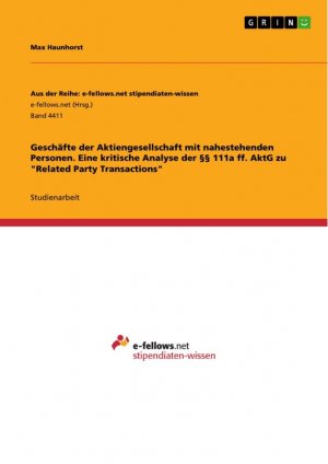 Geschäfte der Aktiengesellschaft mit nahestehenden Personen. Eine kritische Analyse der §§ 111a ff. AktG zu "Related Party Transactions" / Max Haunhorst / Taschenbuch / Paperback / 40 S. / Deutsch