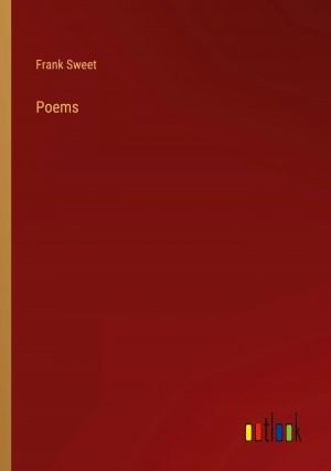 Poems / Frank Sweet / Taschenbuch / Paperback / Englisch / 2024 / Outlook Verlag / EAN 9783385398276