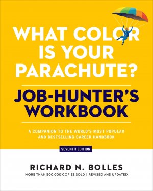 What Color Is Your Parachute? Job-Hunter's Workbook, Seventh Edition / A Companion to the World's Most Popular and Bestselling Career Handbook / Richard N. Bolles / Taschenbuch / Englisch / 2025