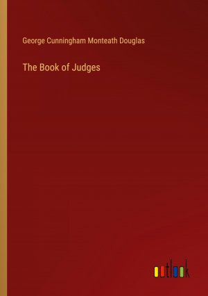 The Book of Judges / George Cunningham Monteath Douglas / Taschenbuch / Paperback / Englisch / 2024 / Outlook Verlag / EAN 9783385422766