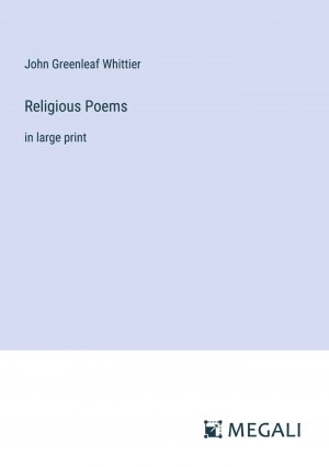 Religious Poems / in large print / John Greenleaf Whittier / Taschenbuch / Paperback / Englisch / 2024 / Megali Verlag / EAN 9783387329537