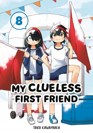 My Clueless First Friend 08 / Taku Kawamura / Taschenbuch / Einband - flex.(Paperback) / Englisch / 2025 / Square Enix / EAN 9781646093144