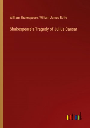 Shakespeare's Tragedy of Julius Caesar / William Shakespeare (u. a.) / Taschenbuch / Paperback / Englisch / 2024 / Outlook Verlag / EAN 9783385444102