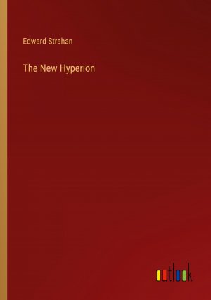 The New Hyperion / Edward Strahan / Taschenbuch / Paperback / Englisch / 2024 / Outlook Verlag / EAN 9783385256682