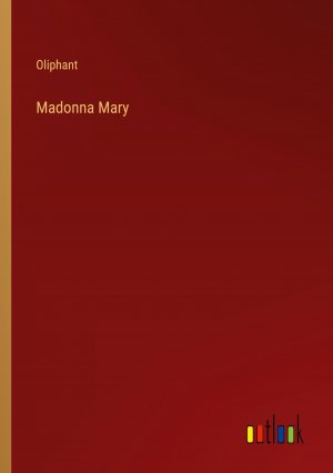 Madonna Mary / Oliphant / Taschenbuch / Paperback / Englisch / 2024 / Outlook Verlag / EAN 9783385255982