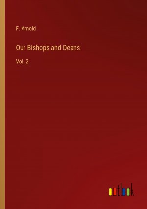 Our Bishops and Deans / Vol. 2 / F. Arnold / Taschenbuch / Paperback / Englisch / 2024 / Outlook Verlag / EAN 9783385253605