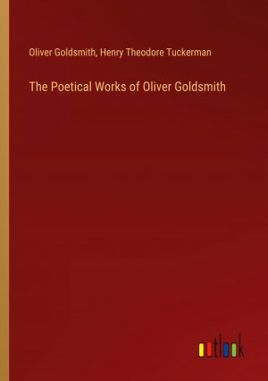 The Poetical Works of Oliver Goldsmith / Oliver Goldsmith (u. a.) / Taschenbuch / Paperback / Englisch / 2024 / Outlook Verlag / EAN 9783385455252