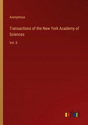 Transactions of the New York Academy of Sciences / Vol. X / Anonymous / Taschenbuch / Paperback / Englisch / 2024 / Outlook Verlag / EAN 9783385471252