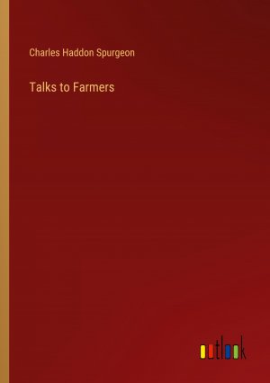 Talks to Farmers / Charles Haddon Spurgeon / Taschenbuch / Paperback / Englisch / 2024 / Outlook Verlag / EAN 9783385461062